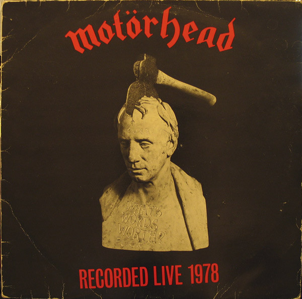 Motörhead ‎– What's Words Worth? (Recorded Live 1978)