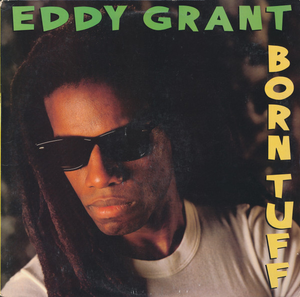 Eddy Grant ‎– Born Tuff