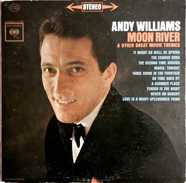 Andy Williams ‎– Moon River And Other Great Movie Themes