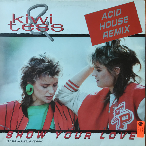 Kiwi & Tess ‎– Show Your Love (Acid House Remix)