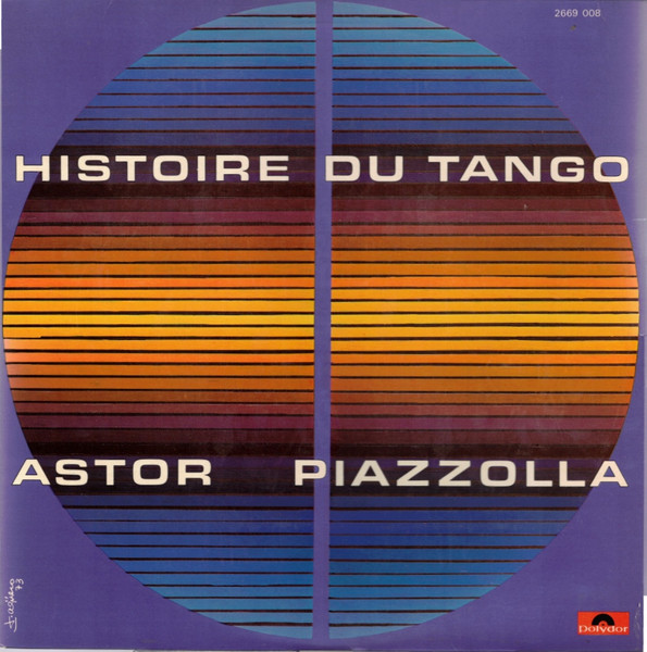 Astor Piazzolla ‎– Histoire Du Tango