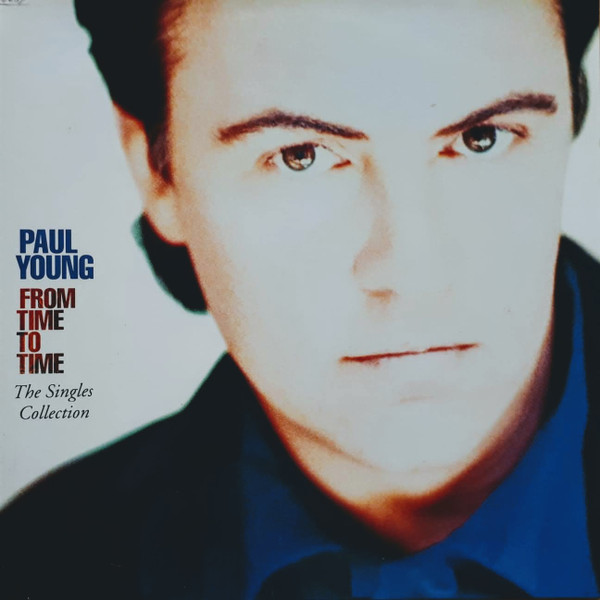 Paul Young ‎– From Time To Time (The Singles Collection)