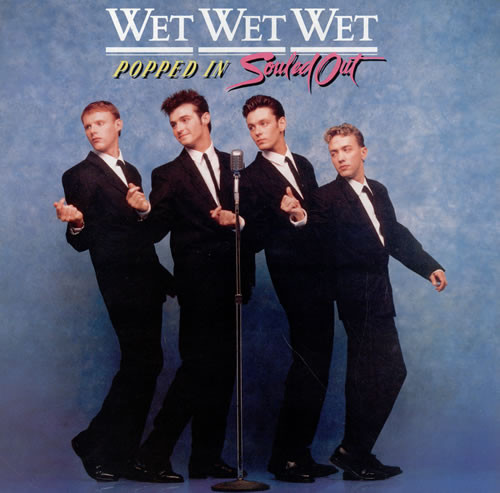 Wet Wet Wet ‎– Popped In Souled Out
