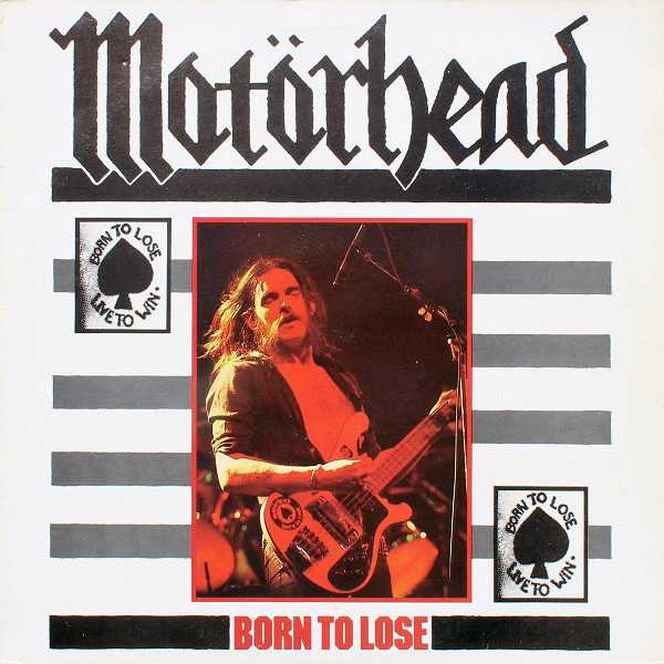 Motörhead ‎– Born To Lose