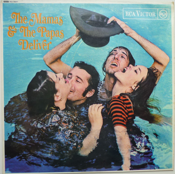 The Mamas & The Papas ‎– The Mamas & The Papas Deliver