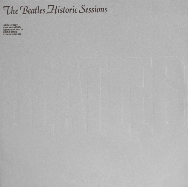 The Beatles ‎– Historic Sessions