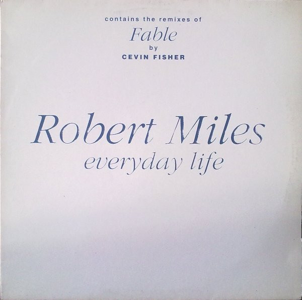 Robert Miles ‎– Everyday Life