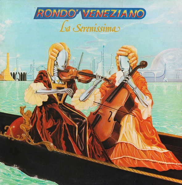 Rondo' Veneziano ‎– La Serenissima