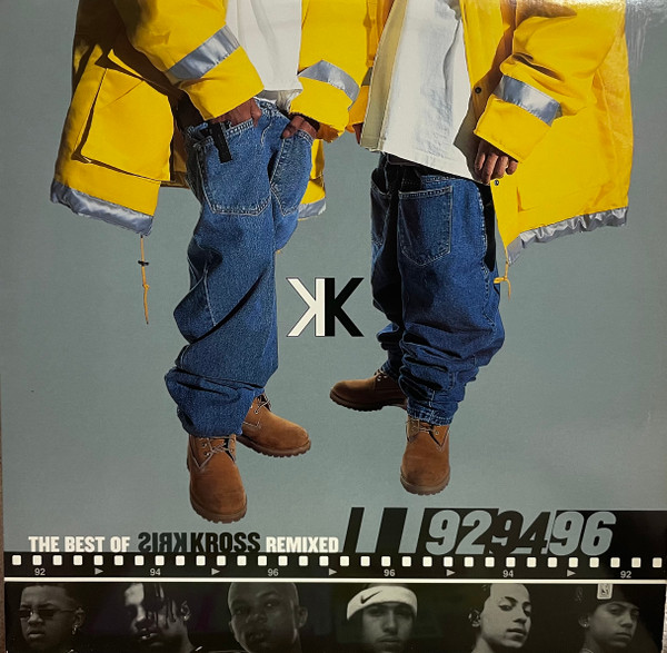 Kris Kross ‎– The Best Of Kris Kross - Remixed - 92, 94, 96