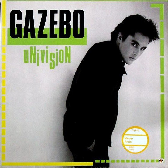 Gazebo ‎– Univision