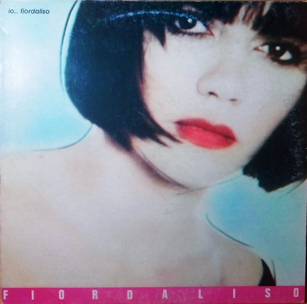 Fiordaliso ‎– Io...Fiordaliso