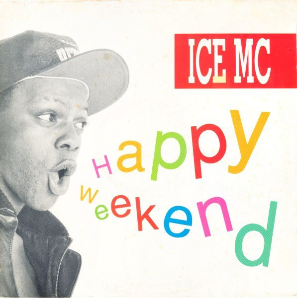 ICE MC ‎– Happy Weekend