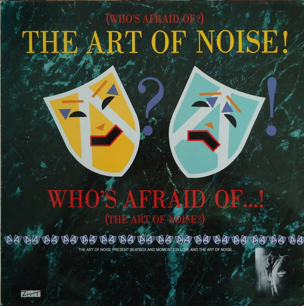 The Art Of Noise ‎– (Who's Afraid Of?) The Art Of Noise!