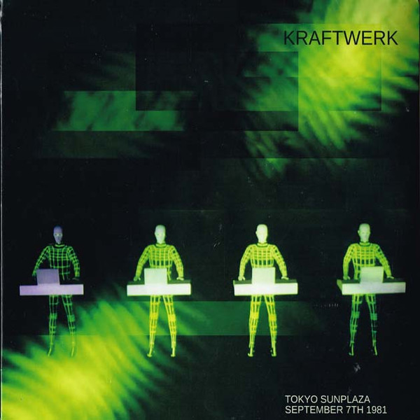 Kraftwerk ‎– Tokyo Sunplaza September 7th 1981