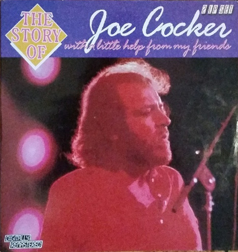 Joe Cocker ‎– The Story Of Joe Cocker (With A Little Help From My Friends)