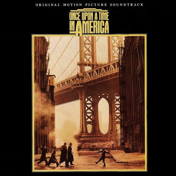 Ennio Morricone ‎– Once Upon A Time In America (Original Motion Picture Soundtrack)