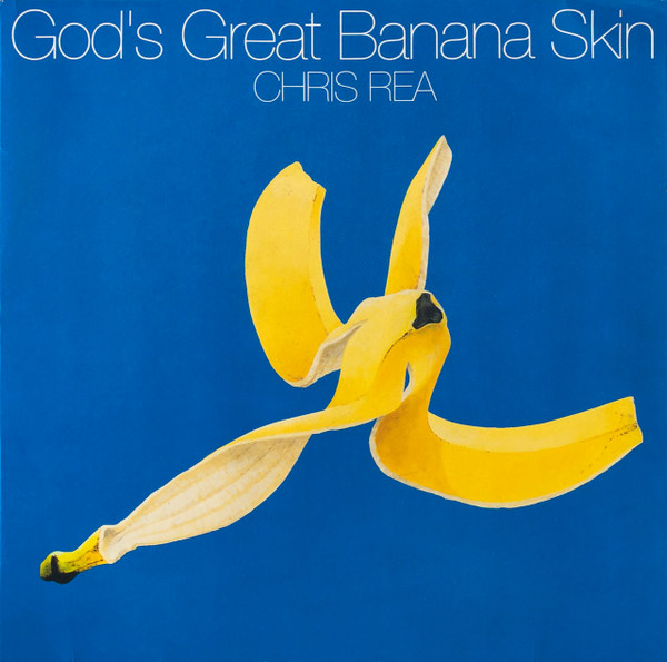 Chris Rea ‎– God's Great Banana Skin