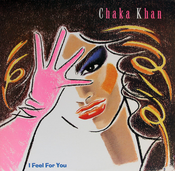Chaka Khan ‎– I Feel For You