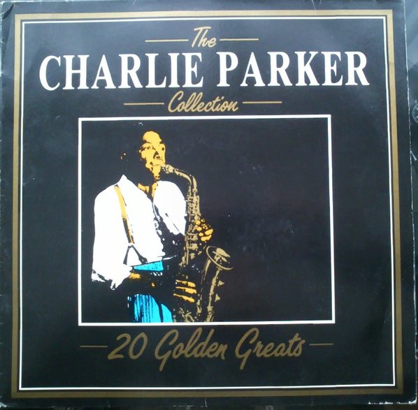 Charlie Parker ‎– The Charlie Parker  Collection