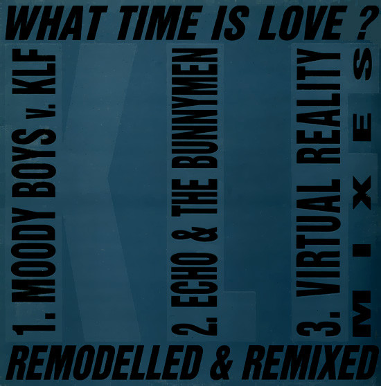 The KLFThe Children Of The Revolution ‎– What Time Is Love? (Remodelled & Remixed)