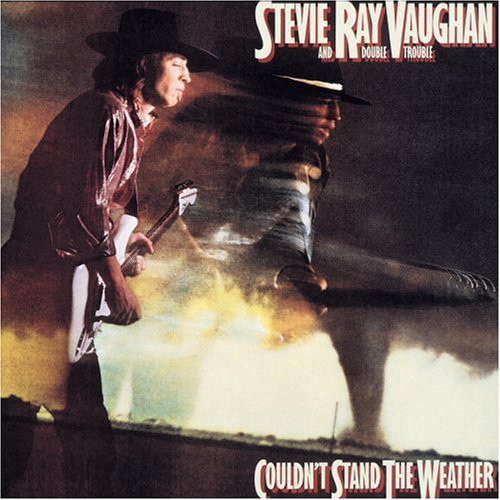 Stevie Ray Vaughan And Double Trouble ‎– Couldn't Stand The Weather