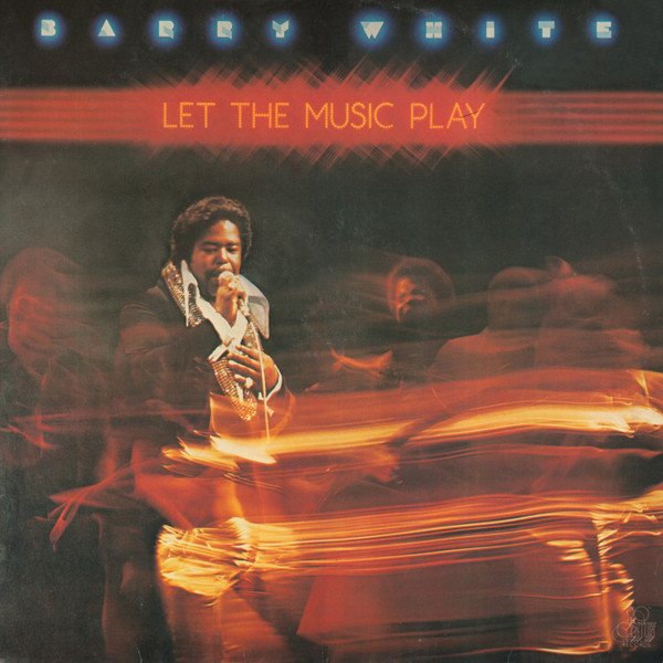 Barry White ‎– Let The Music Play