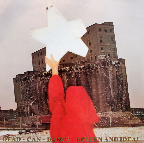 Dead Can Dance ‎– Spleen And Ideal