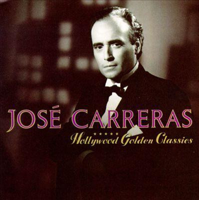José Carreras ‎– Hollywood Golden Classics