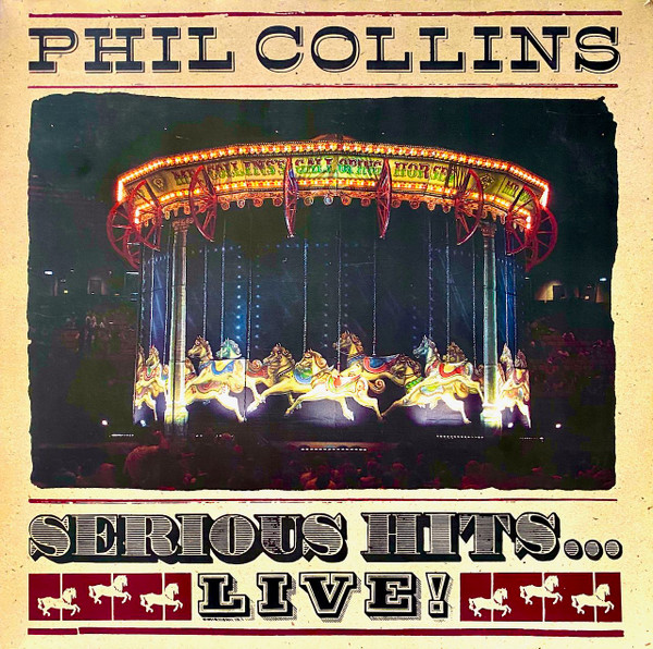Phil Collins ‎– Serious Hits...Live!