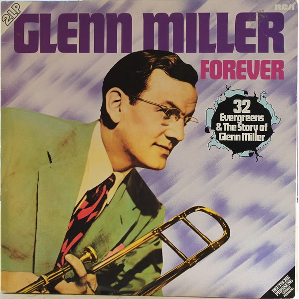 Glenn Miller And His Orchestra ‎– Forever