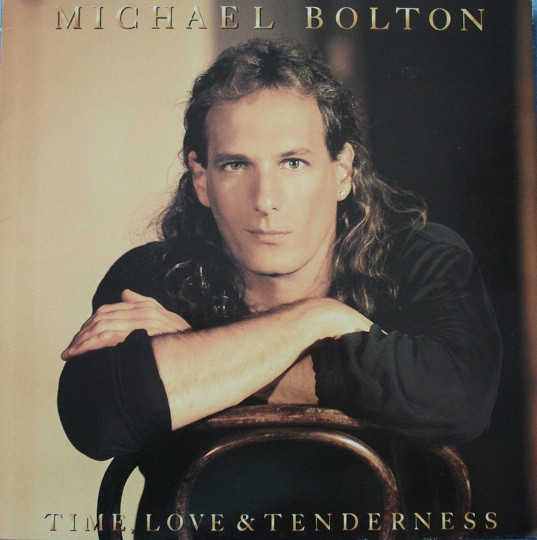 Michael Bolton ‎– Time, Love And Tenderness