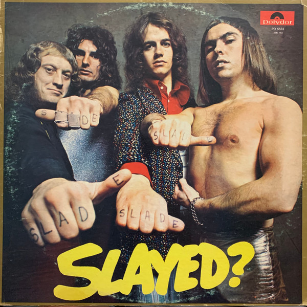 Slade ‎– Slayed?