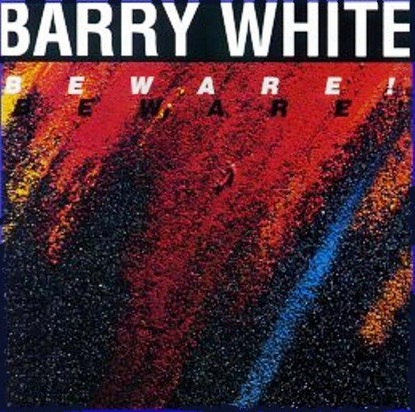 Barry White ‎– Beware!