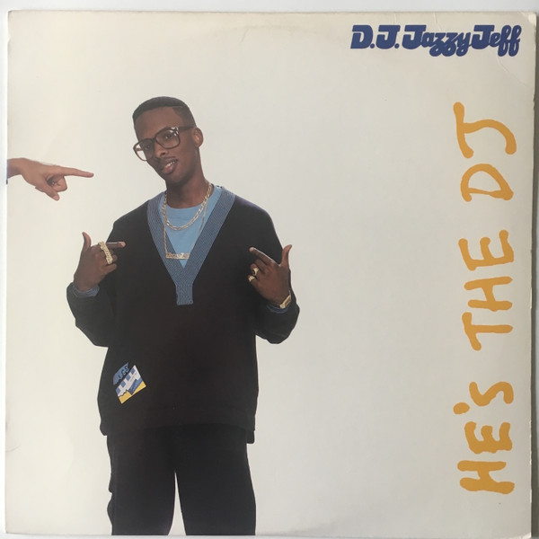 DJ Jazzy Jeff & The Fresh Prince ‎– He's The DJ, I'm The Rapper