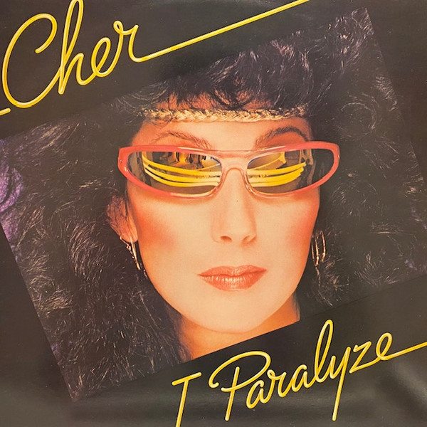 Cher ‎– I Paralyze