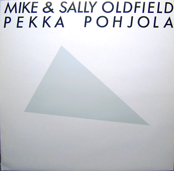 MikeSally OldfieldPekka Pohjola ‎– Mike & Sally Oldfield, Pekka Pohjola
