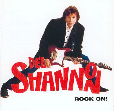 Del Shannon ‎– Rock On!