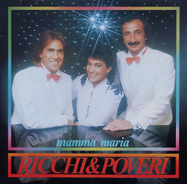 Ricchi & Poveri ‎– Mamma Maria