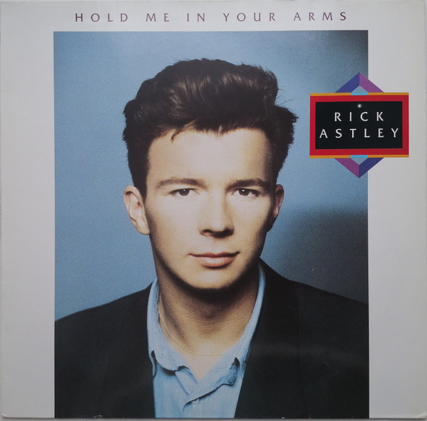 Rick Astley ‎– Hold Me In Your Arms