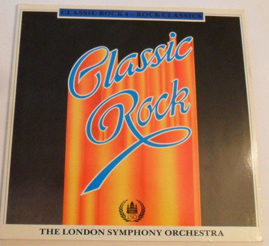 The London Symphony Orchestra ‎– Classic Rock 4 - Rock Classics