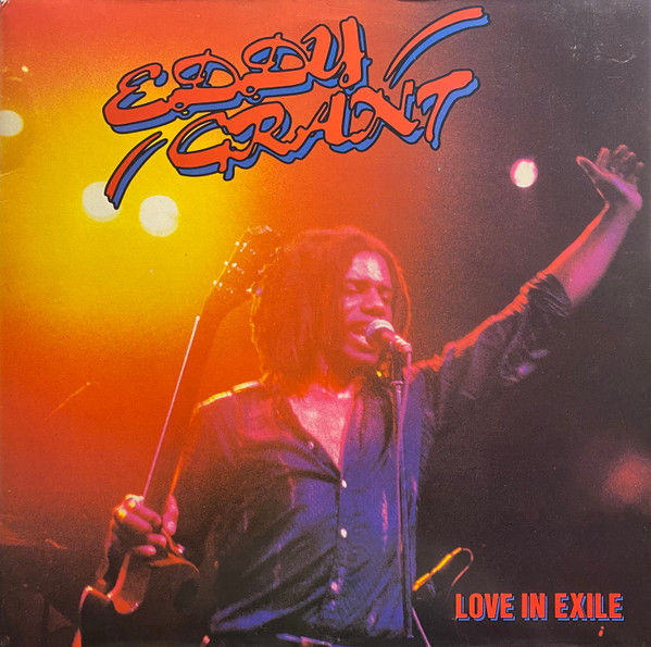 Eddy Grant ‎– Love In Exile