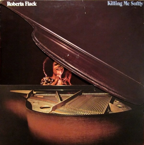 Roberta Flack ‎– Killing Me Softly