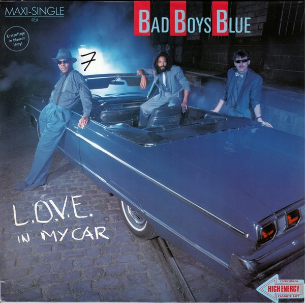 Bad Boys Blue ‎– L.O.V.E. In My Car
