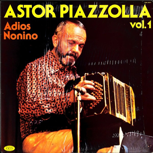 Astor Piazzolla ‎– Adios Nonino
