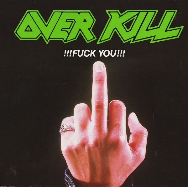 Overkill ‎– !!!Fuck You!!!