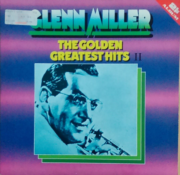 Glenn Miller ‎– The Golden Greatest Hits II