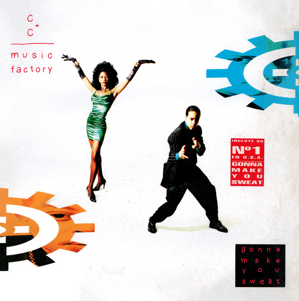 C + C Music Factory ‎– Gonna Make You Sweat