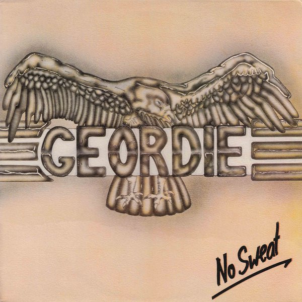 Geordie ‎– No Sweat