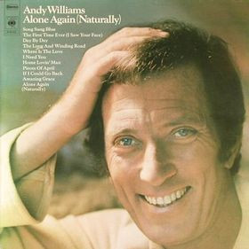Andy Williams ‎– Alone Again (Naturally)