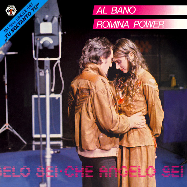 Al Bano & Romina Power ‎– Che Angelo Sei